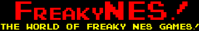 FreakyNES! The world of Freaky NES games.