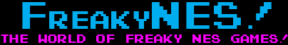 FreakyNES! The world of Freaky NES games.